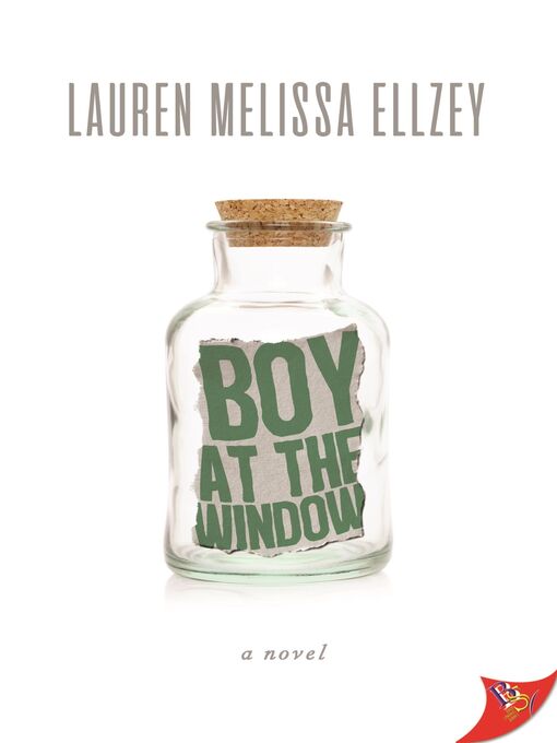 Title details for Boy at the Window by Lauren Melissa Ellzey - Available